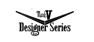 MARK V DESIGNER SERIES