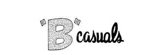 "B" CASUALS trademark
