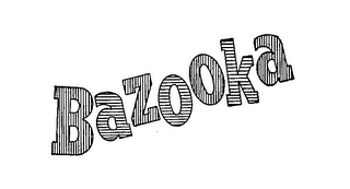 BAZOOKA