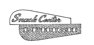 SNACK CENTER LEHIGH trademark
