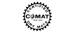 COMAT CERTIFIED DRY MATS TRADE MARK