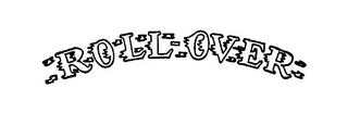 ROLL-OVER trademark