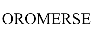 OROMERSE trademark
