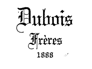 DUBOIS FRERES 1888 trademark