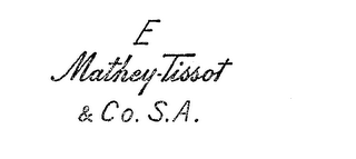 E MATHEY TISSOT AND CO. S.A.