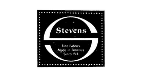 STEVENS FINE FABRICS MADE IN AMERICA SINCE 1813