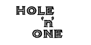 HOLE 'N' ONE