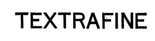 TEXTRAFINE trademark