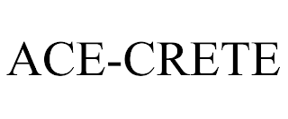 ACE-CRETE trademark