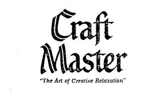 CRAFT MASTER "THE ART OF CREATIVE RELAXATION"