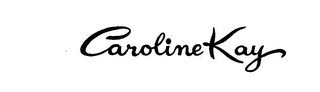 CAROLINE KAY trademark
