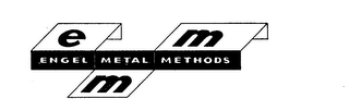 EMM ENGEL METAL METHODS