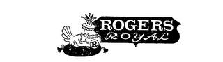 R ROGERS ROYAL