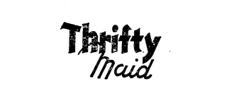 THRIFTY MAID trademark