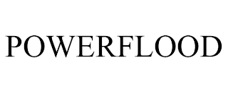 POWERFLOOD trademark