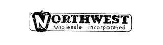 NORTHWEST WHOLESALE INCORPORATED