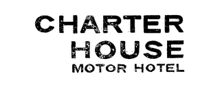 CHARTER HOUSE MOTOR HOTEL