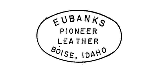 EUBANKS PIONEER LEATHER BOISE, IDAHO