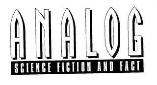 ANALOG SCIENCE FICTION AND FACT