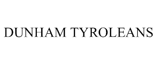 DUNHAM TYROLEANS trademark