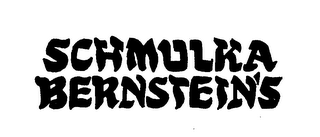 SCHMULKA BERNSTEIN'S trademark