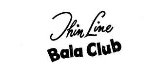 THIN LINE BALA CLUB trademark