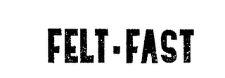 FELT-FAST trademark