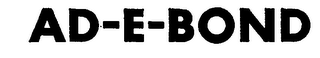 AD-E-BOND trademark