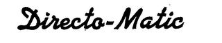 DIRECTO-MATIC