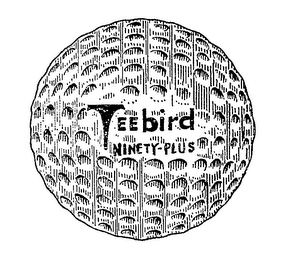 TEEBIRD NINETY-PLUS