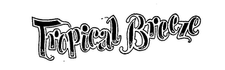 TROPICAL BREEZE trademark