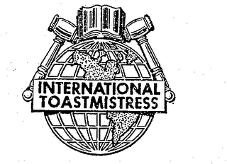 INTERNATIONAL TOASTMISTRESS