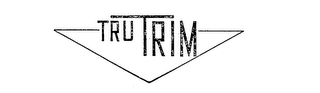 TRU TRIM trademark