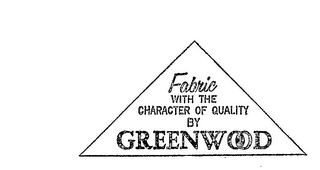 FABRIC WITH THE CHARACTER OF QUALITY BY GREENWOOD