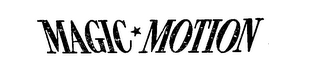 MAGIC MOTION trademark