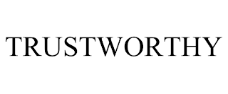 TRUSTWORTHY trademark