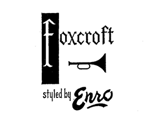 FOXCROFT STYLED BY ENRO