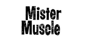 MISTER MUSCLE trademark