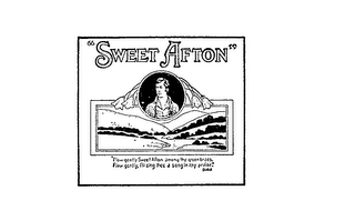 "SWEET AFTON" "FLOW GENTLY SWEET AFTON AMONG THY GREEN BROES FLOW GENTLY I'LL SING THE A SONG IN THY PRAISE" trademark