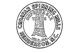 CROATAN SPINNING MILLS HENDERSON, N.C. DEPENDABLE YARNS MADE IN U.S.A.