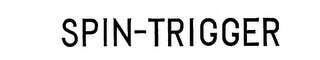 SPIN-TRIGGER