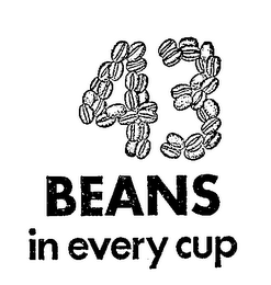 43 BEANS IN EVERY CUP trademark