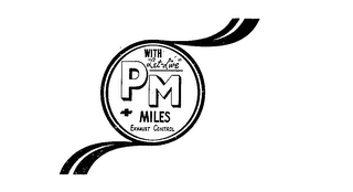 PM+MILES WITH "LET-LIVE"