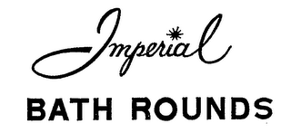 IMPERIAL BATH ROUNDS