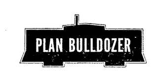 PLAN BULLDOZER trademark