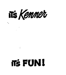 IT'S KENNER IT'S FUN!