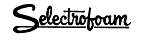 SELECTROFOAM