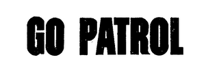 GO PATROL