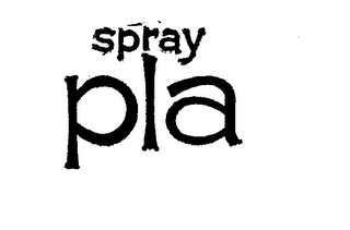 SPRAY PLA trademark