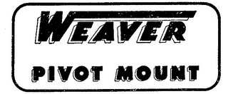WEAVER PIVOT MOUNT trademark